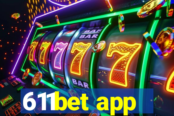 611bet app